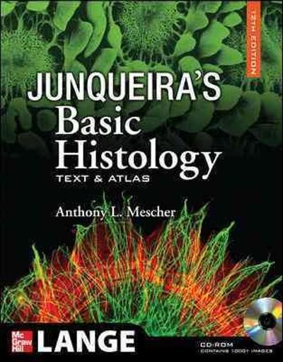 junqueiras basic histology text and atlas 12th edition anthony l mescher 0071630201, 9780071630207