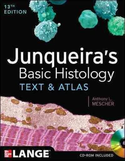 junqueiras basic histology text and atlas 13th edition anthony mescher 0071780335, 9780071780339
