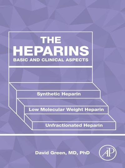 the heparins basic and clinical aspects 1st edition david green 0128190698, 9780128190692