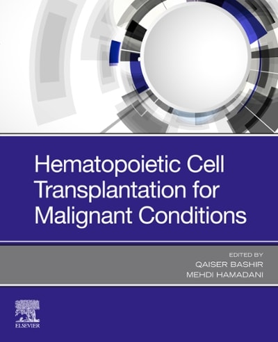 hematopoietic cell transplantation for malignant conditions 1st edition qaiser bashir, mehdi hamadani