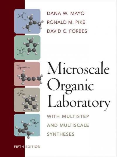 microscale organic laboratory with multistep and multiscale syntheses 5th edition dana w mayo, ronald m pike,