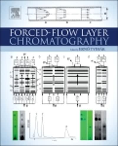 forced-flow layer chromatography 1st edition erno e tyihak, emil mincsovics 0124202128, 9780124202122