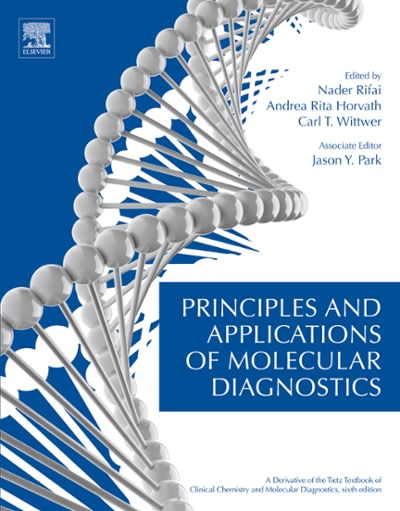 principles and applications of molecular diagnostics 1st edition nader rifai, a rita horvath, carl t wittwer,