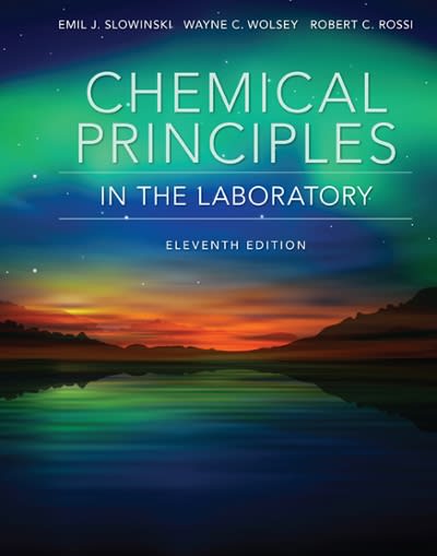 chemical principles in the laboratory 11th edition emil j slowinski, wayne c wolsey, robert rossi 1305264436,