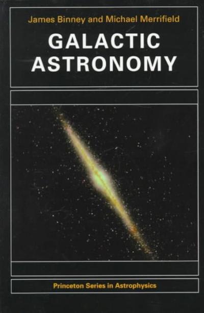 galactic astronomy 1st edition james binney, michael merrifield 0691233322, 9780691233321