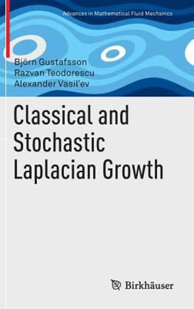 classical and stochastic laplacian growth 1st edition bjorn gustafsson, björn gustafsson 3319082876,