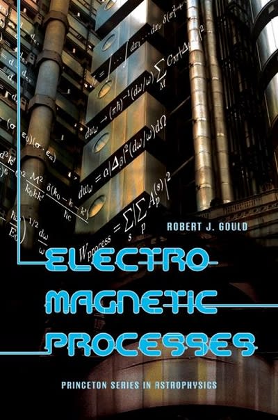 electromagnetic processes 1st edition robert j gould 0691215847, 9780691215846