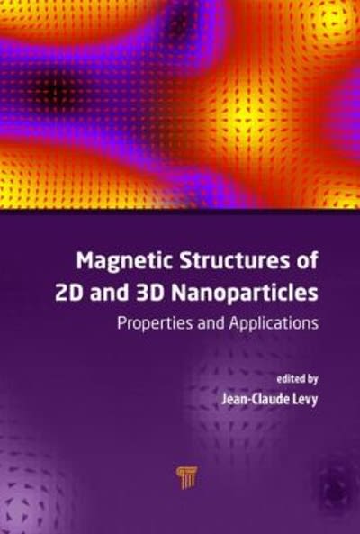 magnetic structures of 2d and 3d nanoparticles properties and applications 1st edition jean claude serge levy