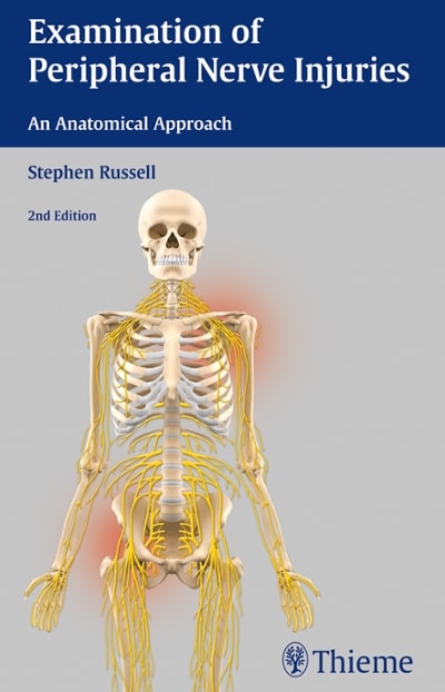 examination of peripheral nerve injuries an anatomical approach 2nd edition stephen russell 1626230390,