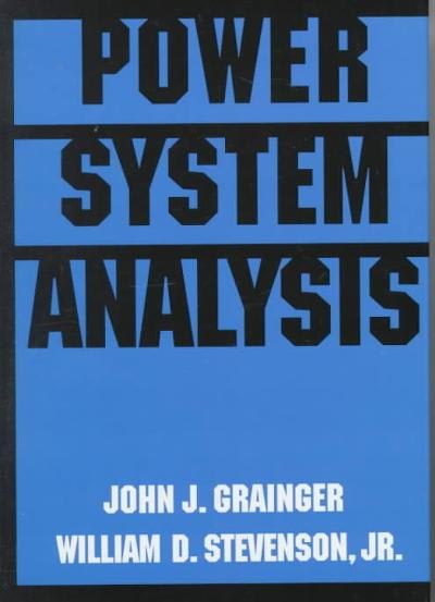 power system analysis 1st edition john j grainger, william jr stevenson 0070612935, 9780070612938