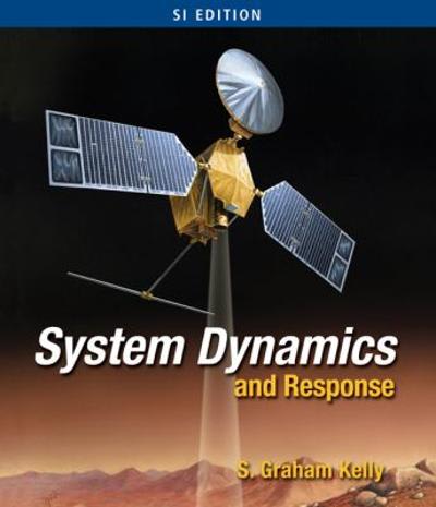 system dynamics and response - si version 1st edition s graham kelly, b bhattacharya 0495438545, 9780495438540