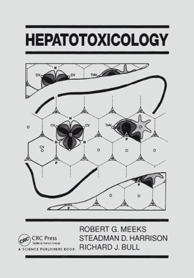 hepatotoxicology 1st edition robert g meeks, steadman harrison 1000725391, 9781000725391
