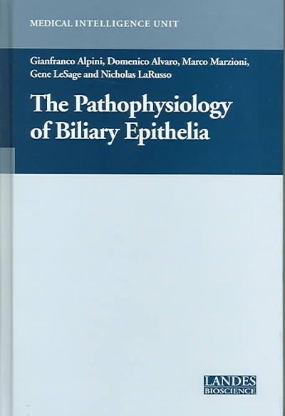 the pathophysiology of biliary epithelia 1st edition gianfranco alpini 1000724662, 9781000724660