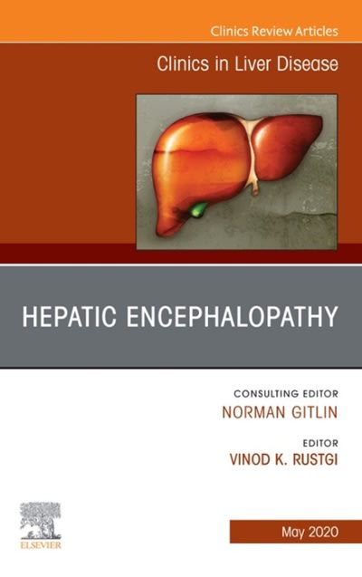 hepatic encephalopathy, an issue of clinics in liver disease 1st edition vinod rustgi 0323683673,