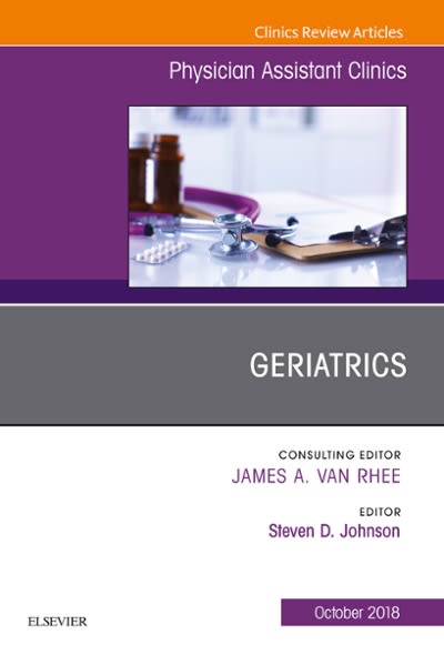 geriatrics, an issue of physician assistant clinics 1st edition steven g johnson 0323641156, 9780323641159