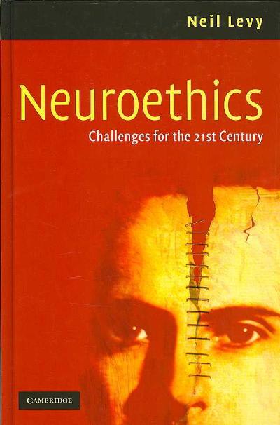neuroethics challenges for the 21st century 1st edition neil levy 0511339968, 9780511339967