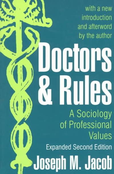 doctors and rules a sociology of professional values 2nd edition joseph m jacob 135131274x, 9781351312745