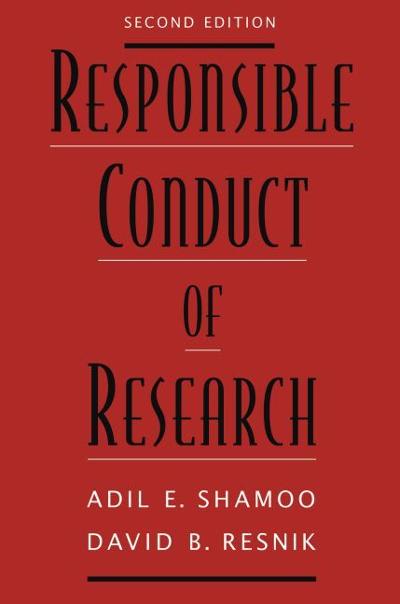 responsible conduct of research 2nd edition adil e shamoo, david b resnik 019536824x, 9780195368246
