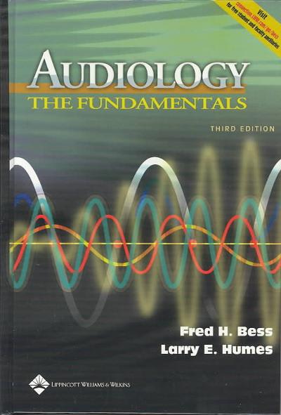 audiology the fundamentals 3rd edition fred h bess, larry e humes 078174024x, 9780781740241