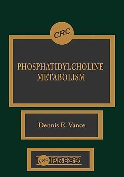 phosphatidylcholine metabolism 1st edition dennis e vance 1000141888, 9781000141887