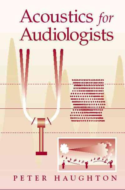 acoustics for audiologists 1st edition peter haughton 0123329221, 9780123329226
