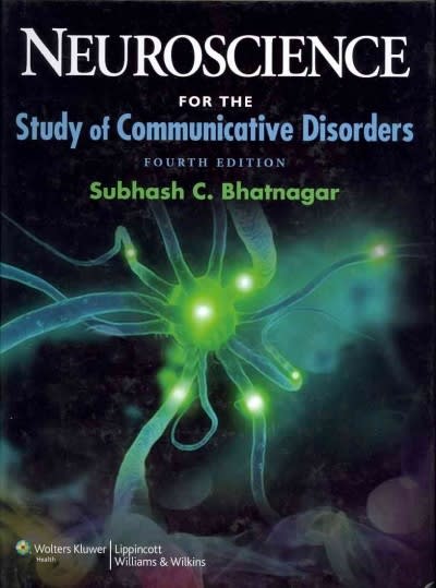 neuroscience for the study of communicative disorders 4th edition subhash c bhatnagar 1451181167,