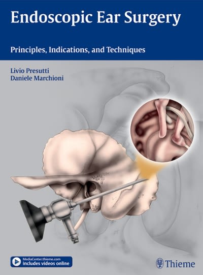 endoscopic ear surgery principles, indications, and techniques 1st edition livio presutti, daniele marchioni
