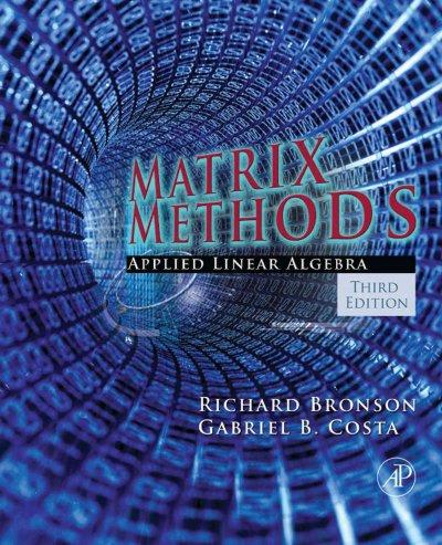 matrix methods applied linear algebra and sabermetrics 4th edition richard bronson, gabriel b costa