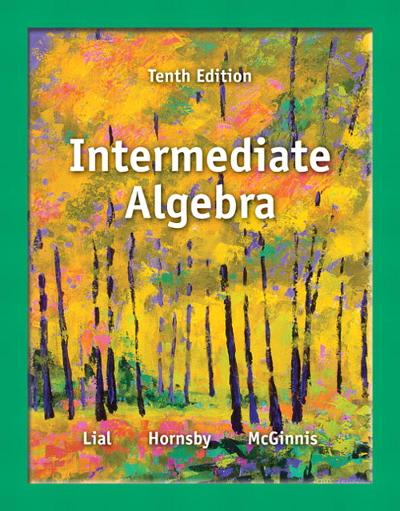 intermediate algebra (subscription) 10th edition margaret l lial, john e hornsby, terry mcginnis 0321901088,