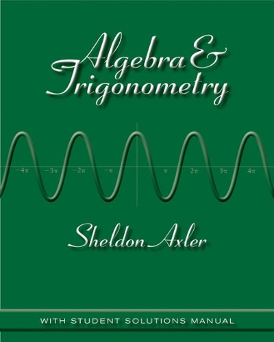 algebra and trigonometry 1st edition sheldon axler 1118135717, 9781118135716