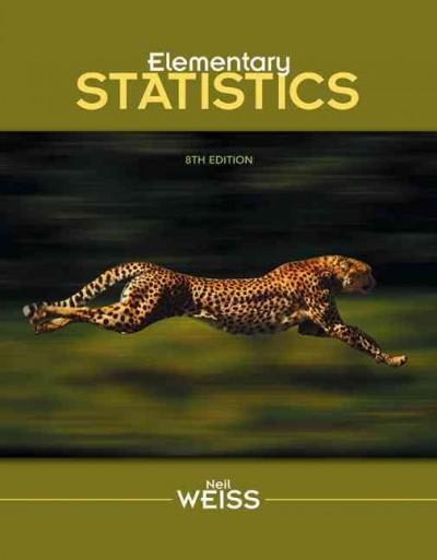 elementary statistics (subscription) 8th edition neil a weiss 1567932444, 9781567932447