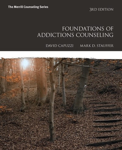 foundations of addictions counseling the merrill counseling series 3rd edition david capuzzi, mark d stauffer