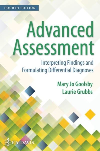 advanced assessment interpreting findings and formulating differential diagnoses 4th edition mary jo goolsby,