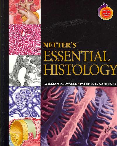 netters essential histology e-book with correlated histopathology 3rd edition william k ovalle, patrick c