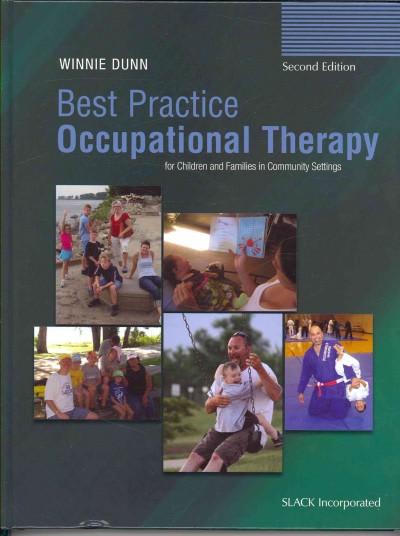 best practice occupational therapy for children and families in community settings 2nd edition winnie dunn