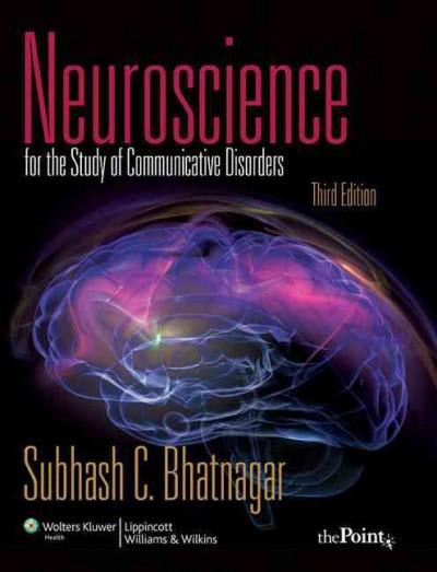 neuroscience for the study of communicative disorders for the study of communicative disorders 3rd edition