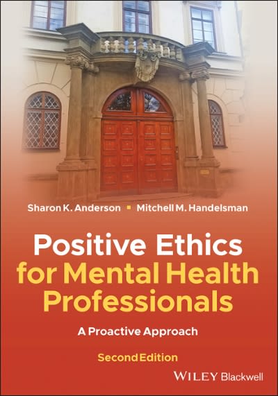 positive ethics for mental health professionals a proactive approach 2nd edition sharon k anderson, mitchell
