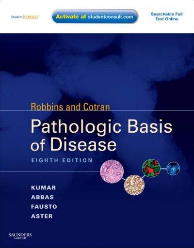 robbins & cotran pathologic basis of disease expert consult - online 9th edition vinay kumar, abul k abbas,