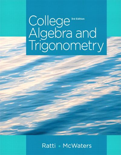 college algebra and trigonometry 3rd edition j s ratti, jogindar ratti, marcus s mcwaters 0321867483,