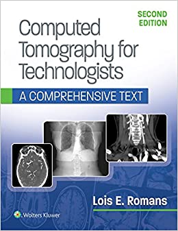 computed tomography for technologists a comprehensive text 2nd edition lois e. romans 1496375858,