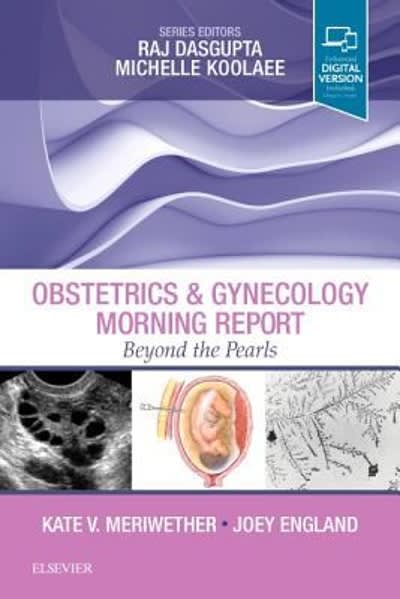 obstetrics & gynecology morning report beyond the pearls 1st edition kate v meriwether, joey england, raj