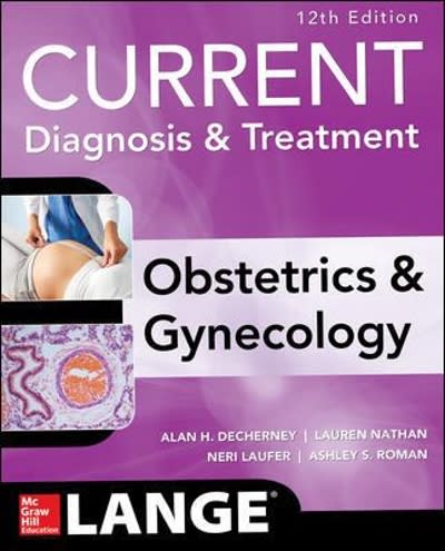 current diagnosis & treatment obstetrics & gynecology 12th edition alan h decherney, ashley s roman, lauren