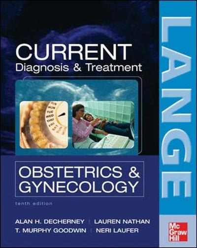 current diagnosis & treatment obstetrics & gynecology 10th edition lauren nathan, alan h decherney, t murphy