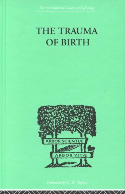 the trauma of birth 1st edition otto rank 1136343814, 9781136343810