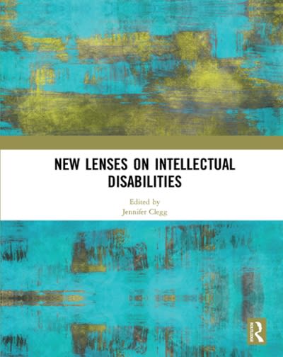 new lenses on intellectual disabilities 1st edition jennifer clegg 1000439046, 9781000439045