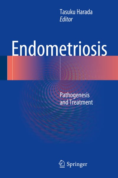 endometriosis pathogenesis and treatment 1st edition tasuku harada 4431544216, 9784431544210