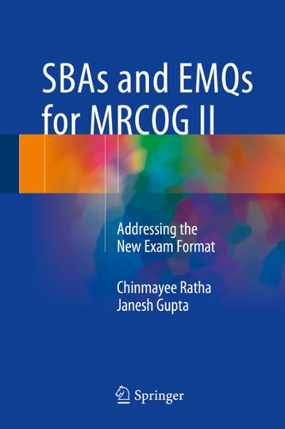 sbas and emqs for mrcog ii addressing the new exam format 1st edition chinmayee ratha, janesh gupta