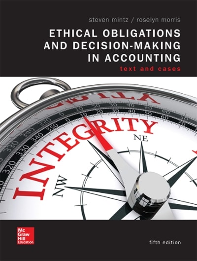 ethical obligations and decision making in accounting text and cases 5th edition steven mintz 1260248488,