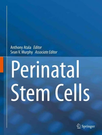 perinatal stem cells 1st edition anthony atala, sean v murphy 149391118x, 9781493911189