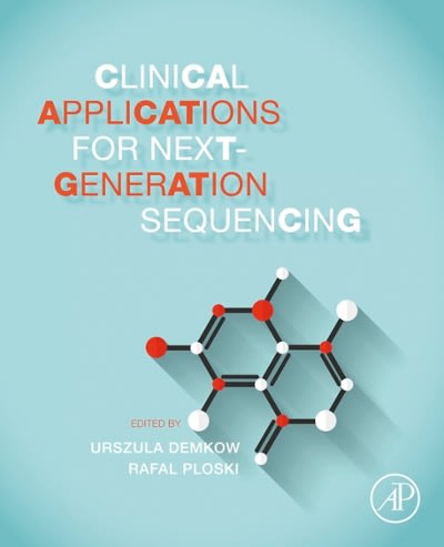 clinical applications for next-generation sequencing 1st edition urszula demkow, rafal ploski 0128018410,